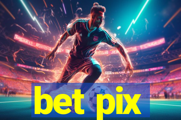 bet pix